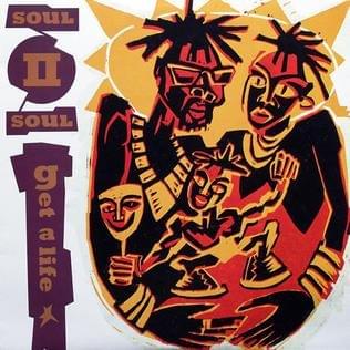Get a Life by Soul II Soul