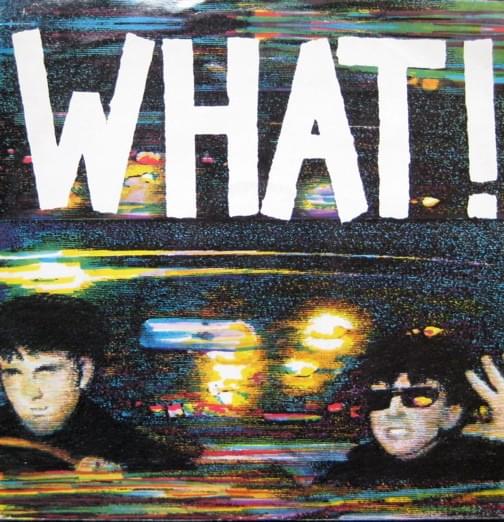 Album cover art for "What? (Extended No. 1)" by Soft Cell