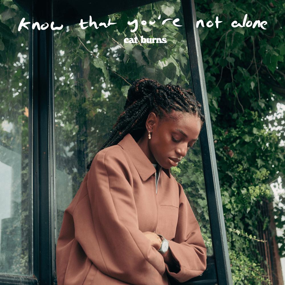 Album cover art for "know that you're not alone" by Cat Burns