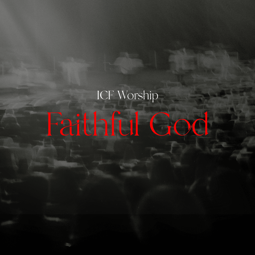Album cover art for "Faithful God (Live)" by ICF Worship