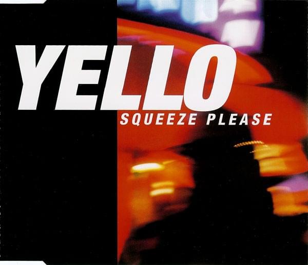 Album cover art for "Squeeze Please" by Yello