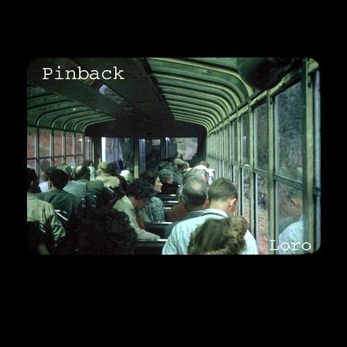 Loro by Pinback