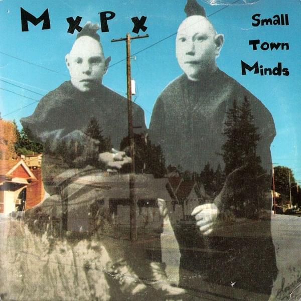 Album cover art for "Small Town Minds" by MxPx