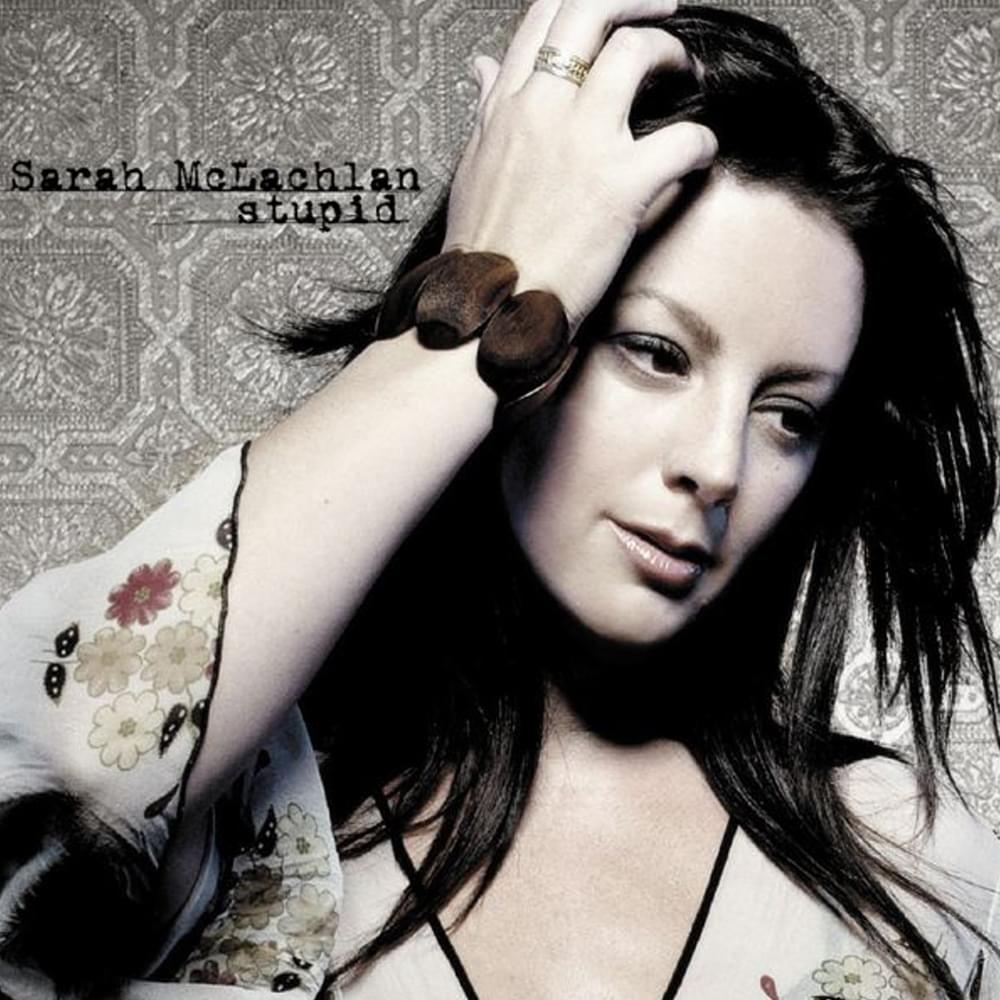 Album cover art for "Stupid" by Sarah McLachlan