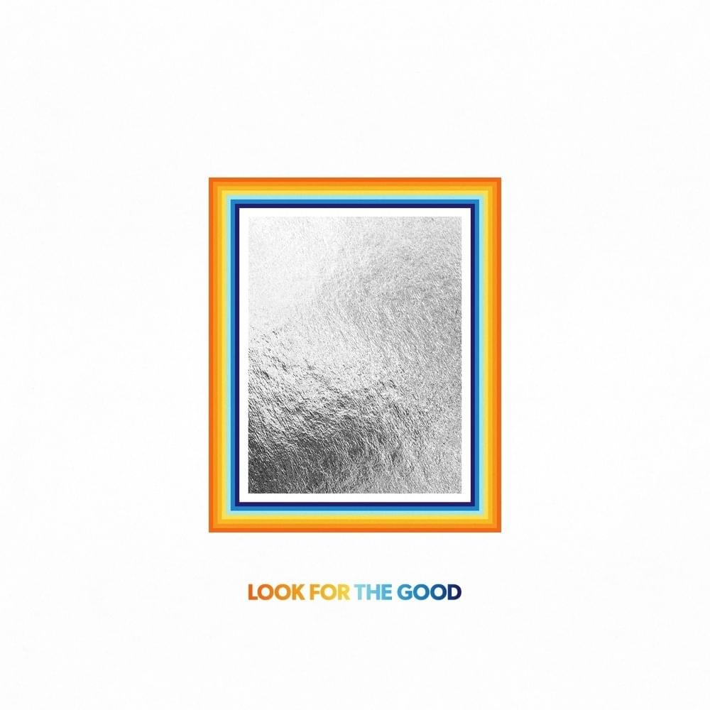 Album cover art for "Look For The Good" by Jason Mraz