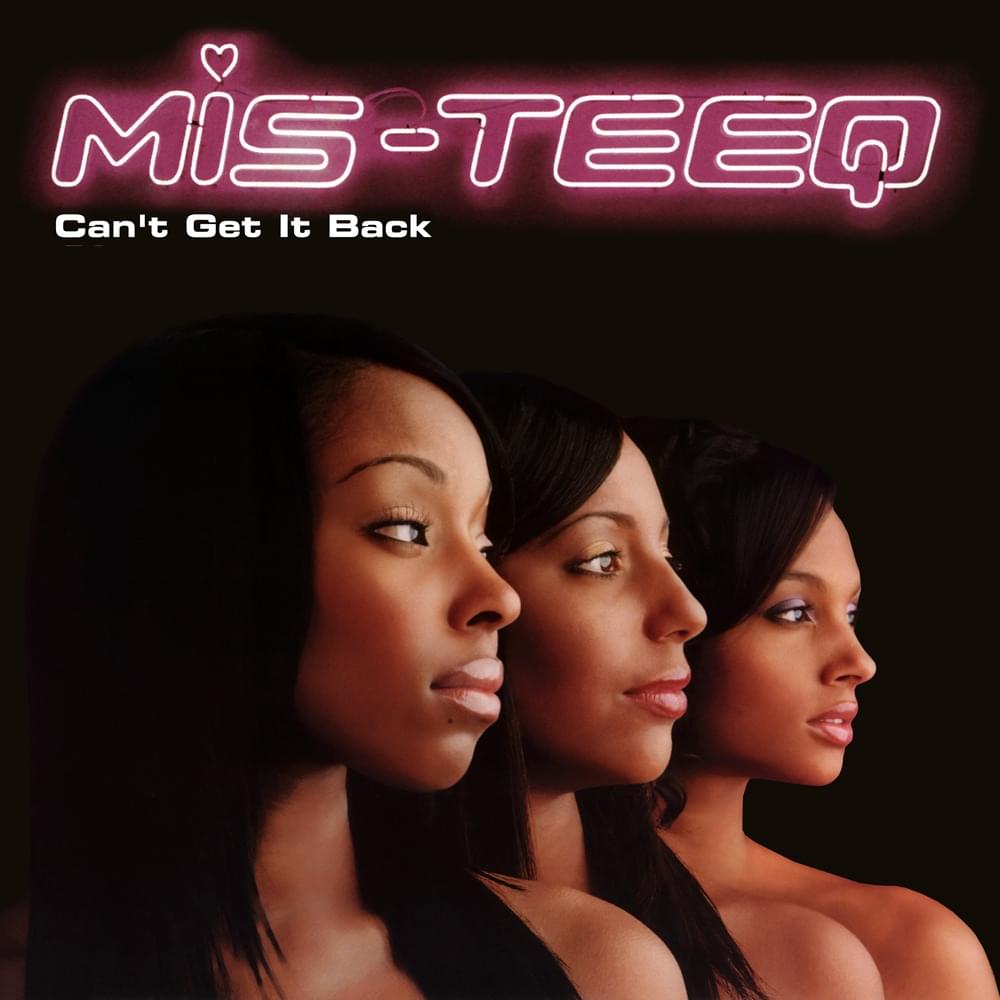 Album cover art for "Can’t Get It Back (Ignorants Radio Edit)" by Mis-Teeq