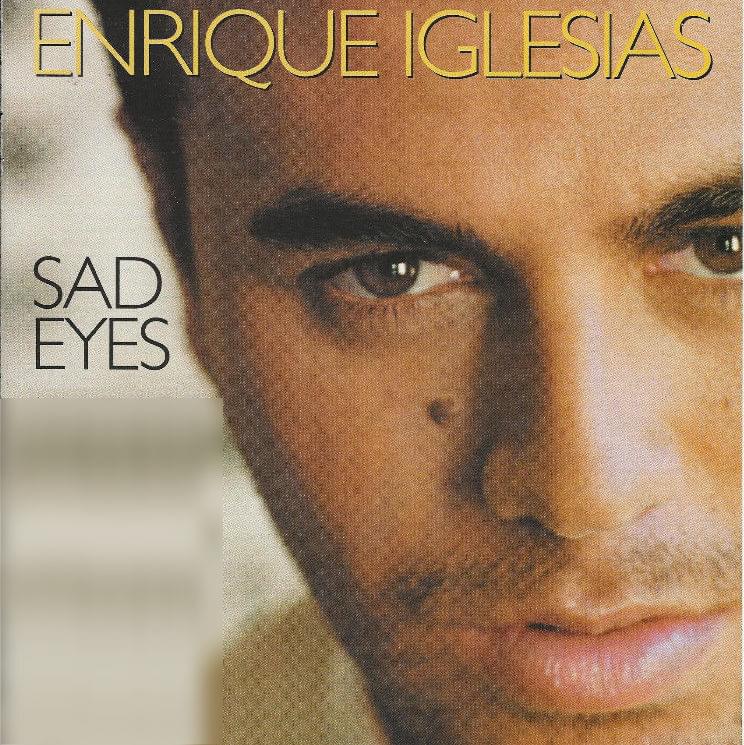 Album cover art for "Mas Es Amar (Sad Eyes)" by Enrique Iglesias