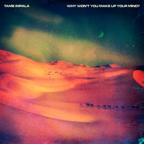 Album cover art for "Why Won’t You Make Up Your Mind?" by Tame Impala