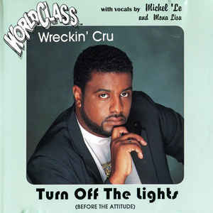 Turn Off the Lights by World Class Wreckin’ Cru