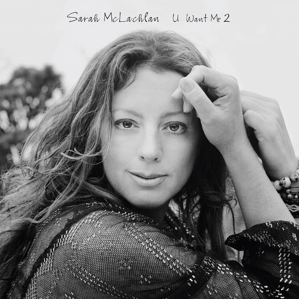 Album cover art for "U Want Me 2" by Sarah McLachlan
