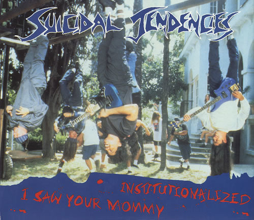 I Saw Your Mommy by Suicidal Tendencies