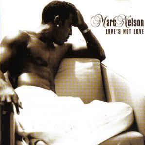 Album cover art for "Love’s Not Love" by Marc Nelson