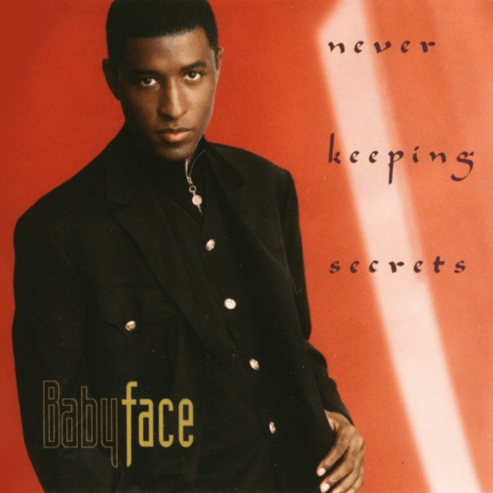 Never Keeping Secrets by Babyface