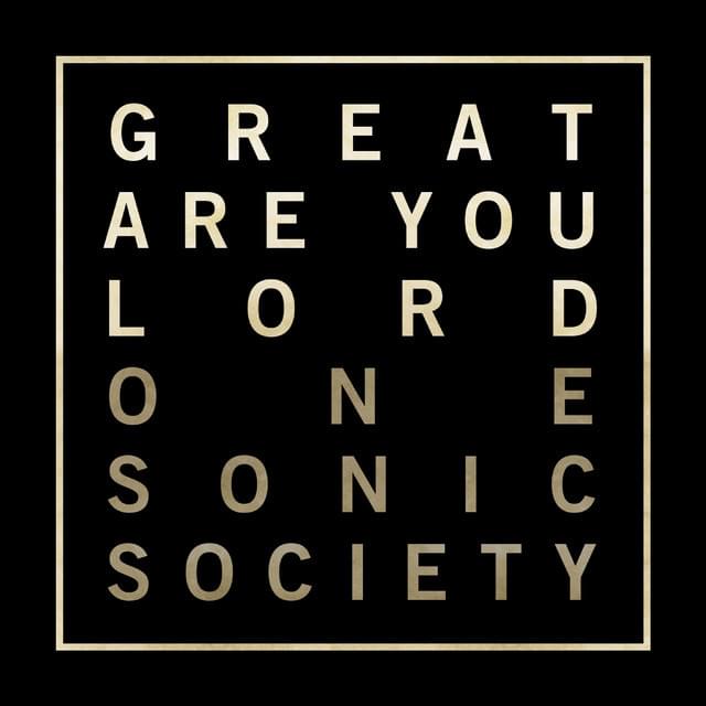 Great Are You Lord by ​one sonic society