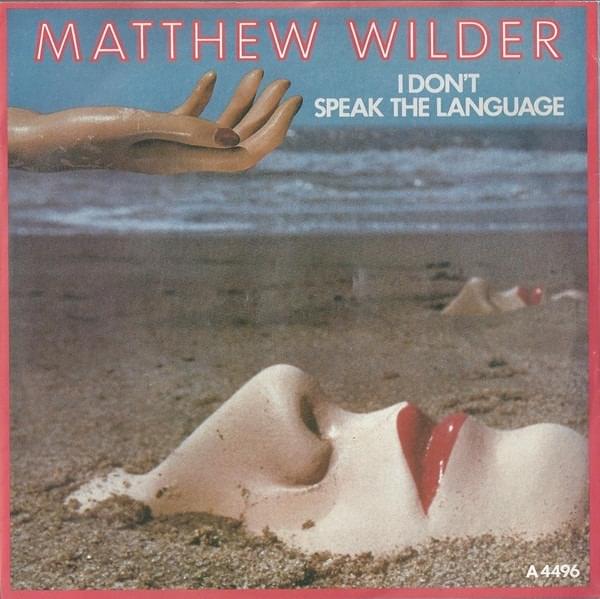 I Don’t Speak the Language by Matthew Wilder