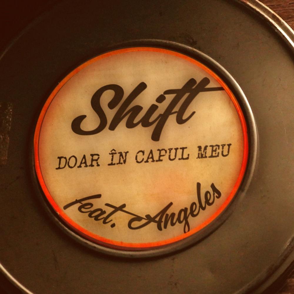 Album cover art for "Doar în capul meu" by SHIFT & Angeles