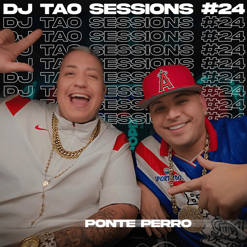 Album cover art for "PONTE PERRO DJ TAO Turreo Sessions #24" by DJ Tao