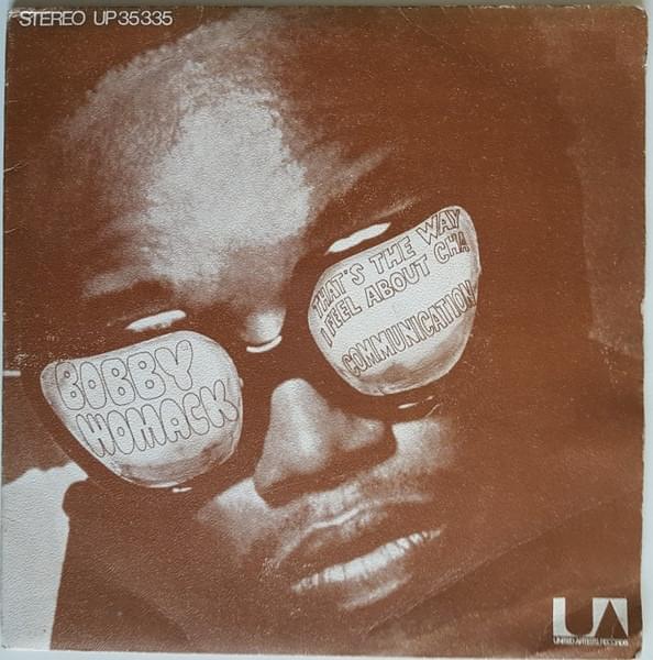 That’s The Way I Feel About Cha by Bobby Womack