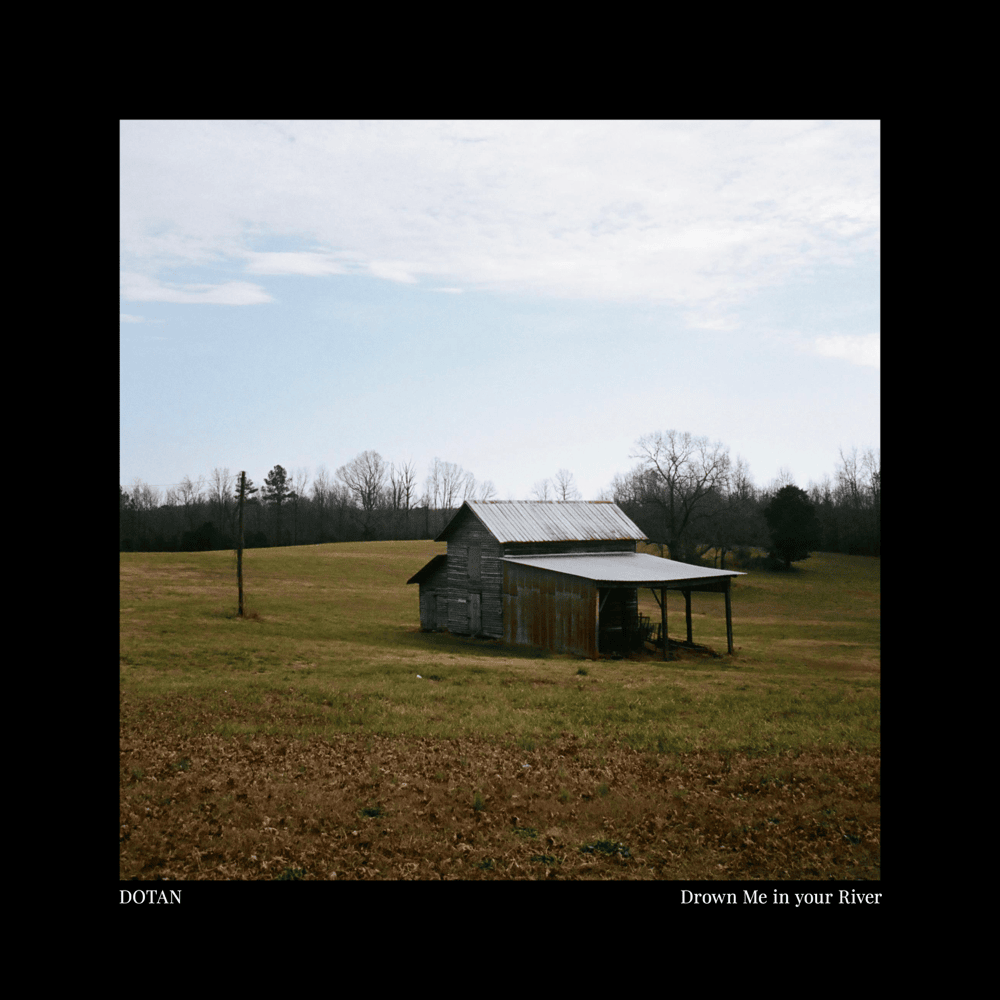 Album cover art for "Drown Me in your River" by Dotan