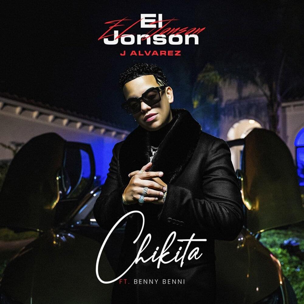 Album cover art for "Chikita" by J Álvarez & Benny Benni