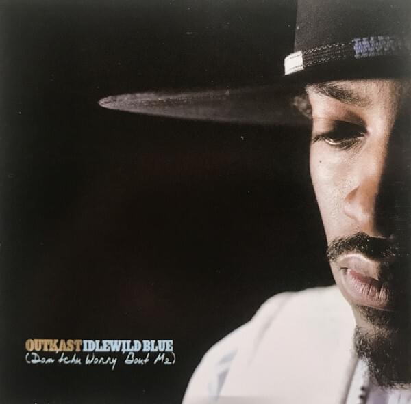 Album cover art for "Idlewild Blue (Don’tchu Worry ’Bout Me)" by OutKast