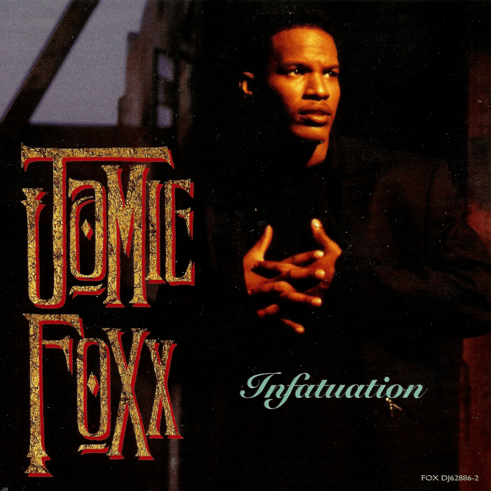 Album cover art for "Infatuation" by Jamie Foxx