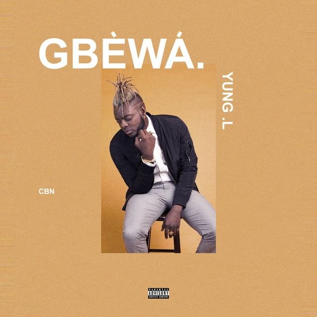 Album cover art for "Gbewa" by Yung L