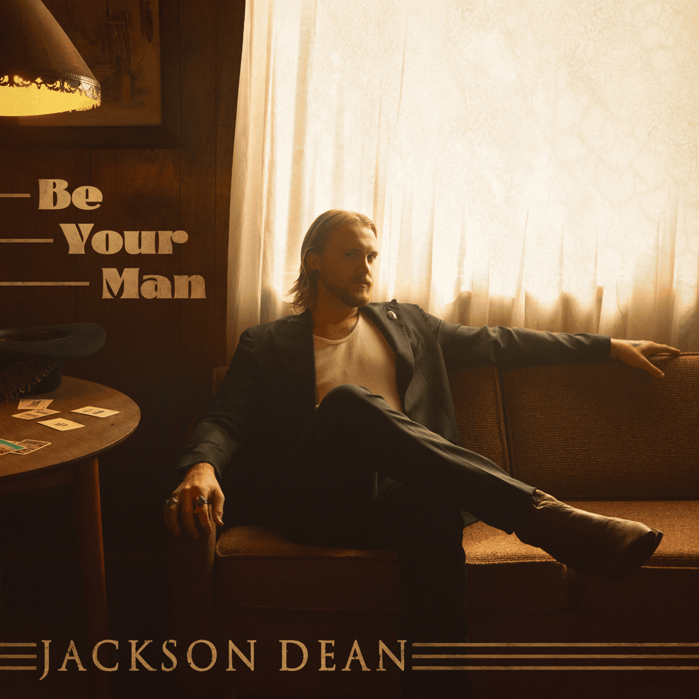 Album cover art for "Be Your Man" by Jackson Dean