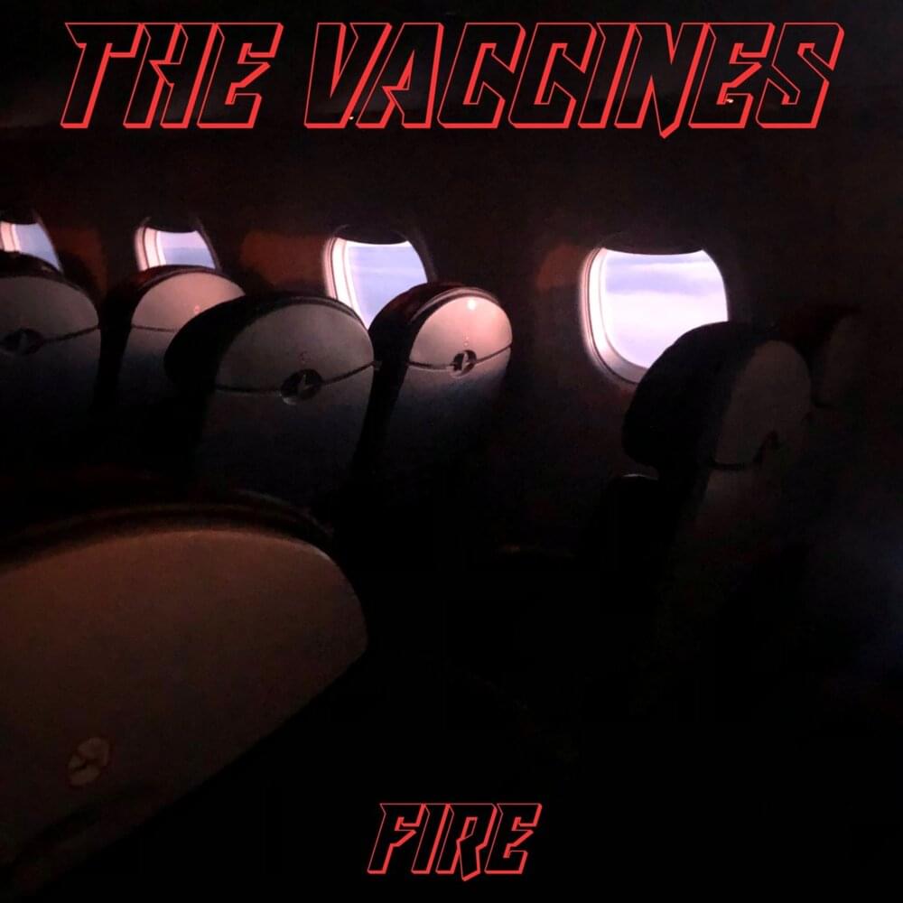 Album cover art for "Fire" by The Vaccines