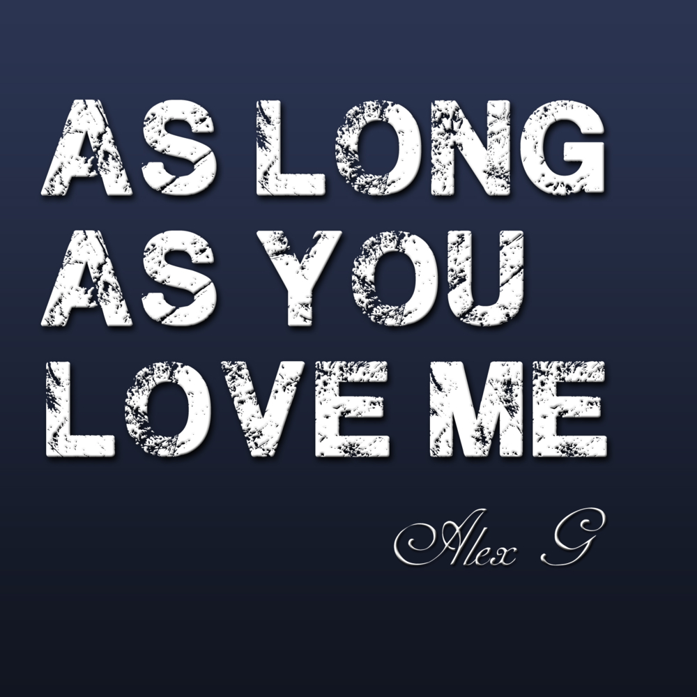 Album cover art for "As Long as You Love Me" by Alex Blue & Jameson Bass