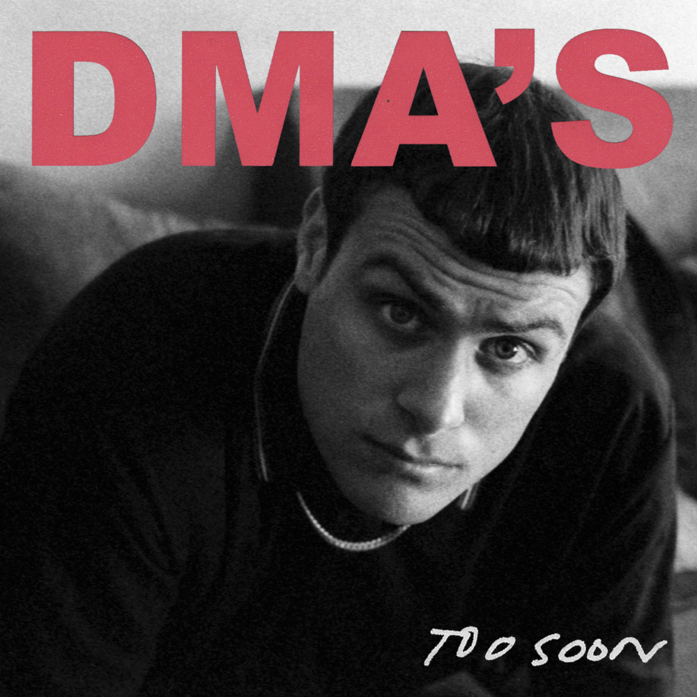Album cover art for "Too Soon" by DMA’S