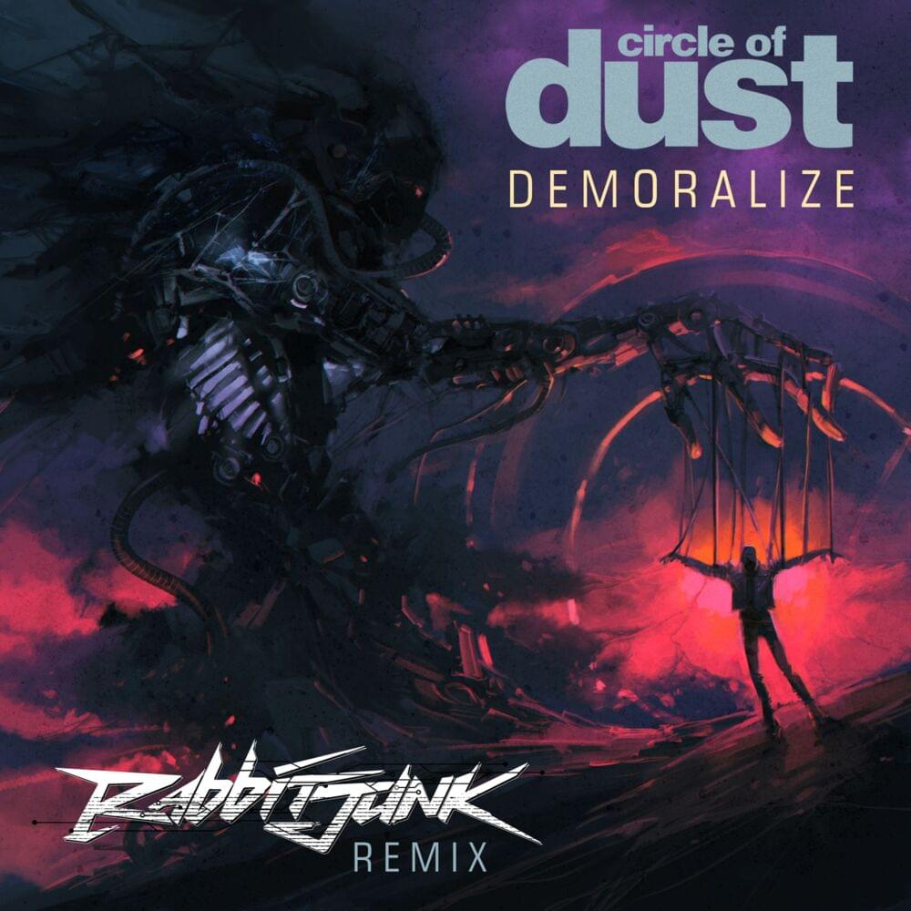 Album cover art for "Demoralize [Rabbit Junk Remix]" by Circle of Dust