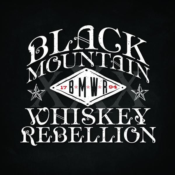 Black Mountain Whiskey Rebellion by Black Mountain Whiskey Rebellion