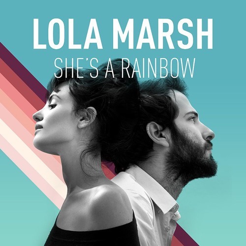She’s a Rainbow by Lola Marsh - לולה מארש