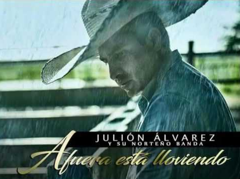 Album cover art for "Afuera Está Lloviendo" by Julión Álvarez y su Norteño Banda