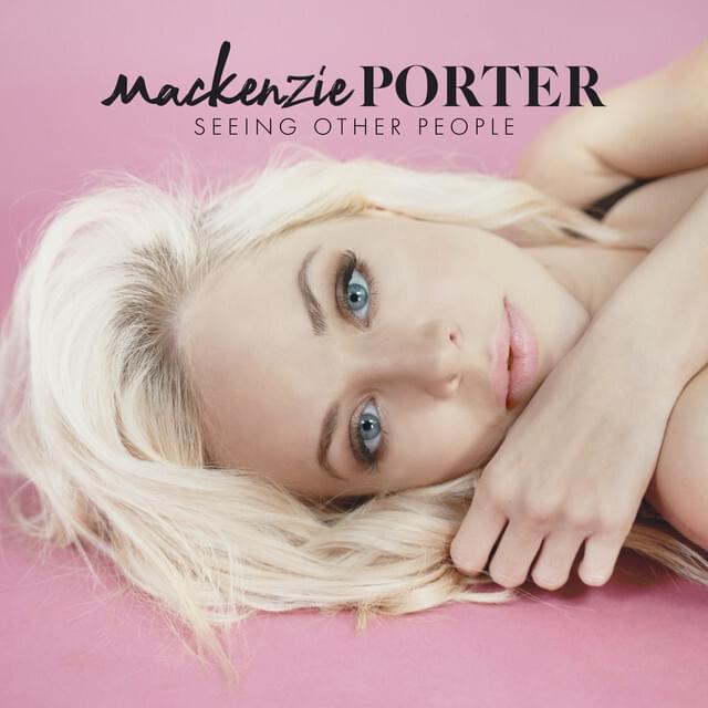 Album cover art for "Seeing Other People" by MacKenzie Porter