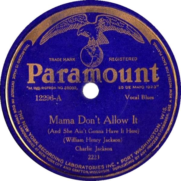 Album cover art for "Mama Don’t Allow It (And She Ain’t Gonna Have It Here)" by Papa Charlie Jackson