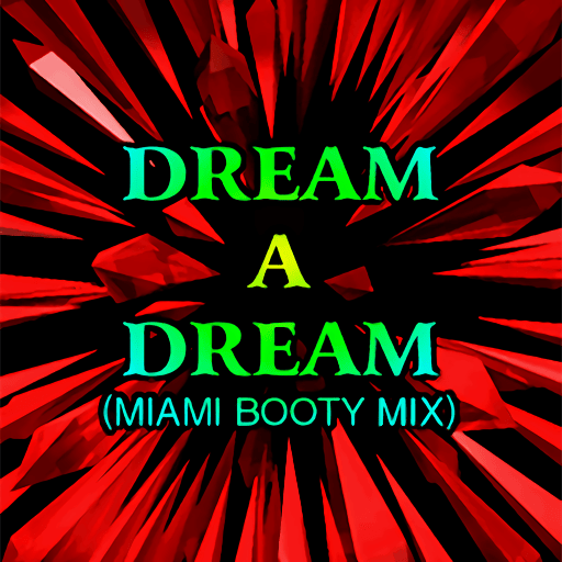 Album cover art for "Dream A Dream (Miami Booty Mix)" by Captain Jack