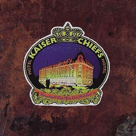 Everyday I Love You Less and Less by Kaiser Chiefs