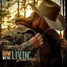 Album cover art for "How We’re Livin’" by Brian Kelley