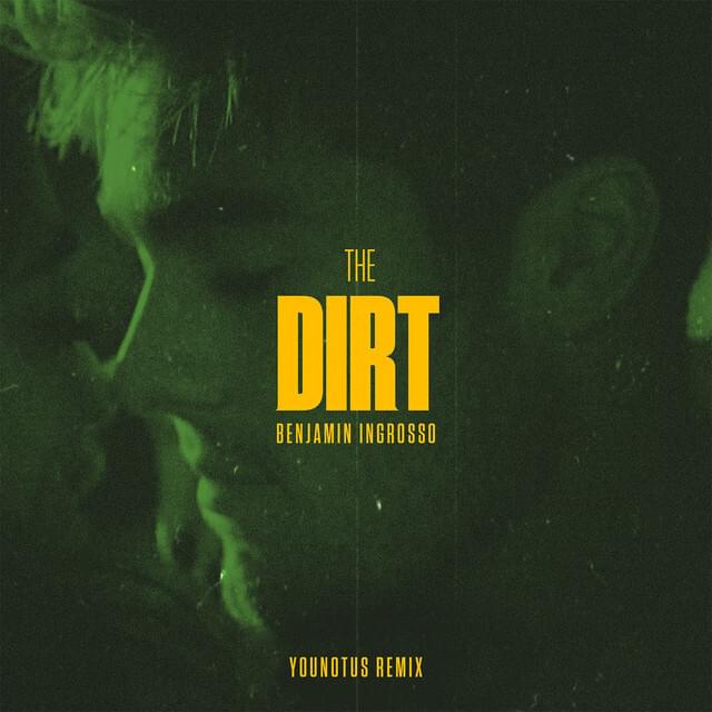 Album cover art for "The Dirt (YouNotUs Remix)" by Benjamin Ingrosso