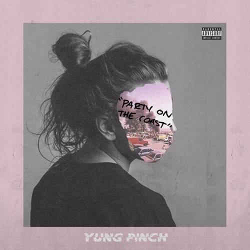Album cover art for "Party on the Coast" by Yung Pinch