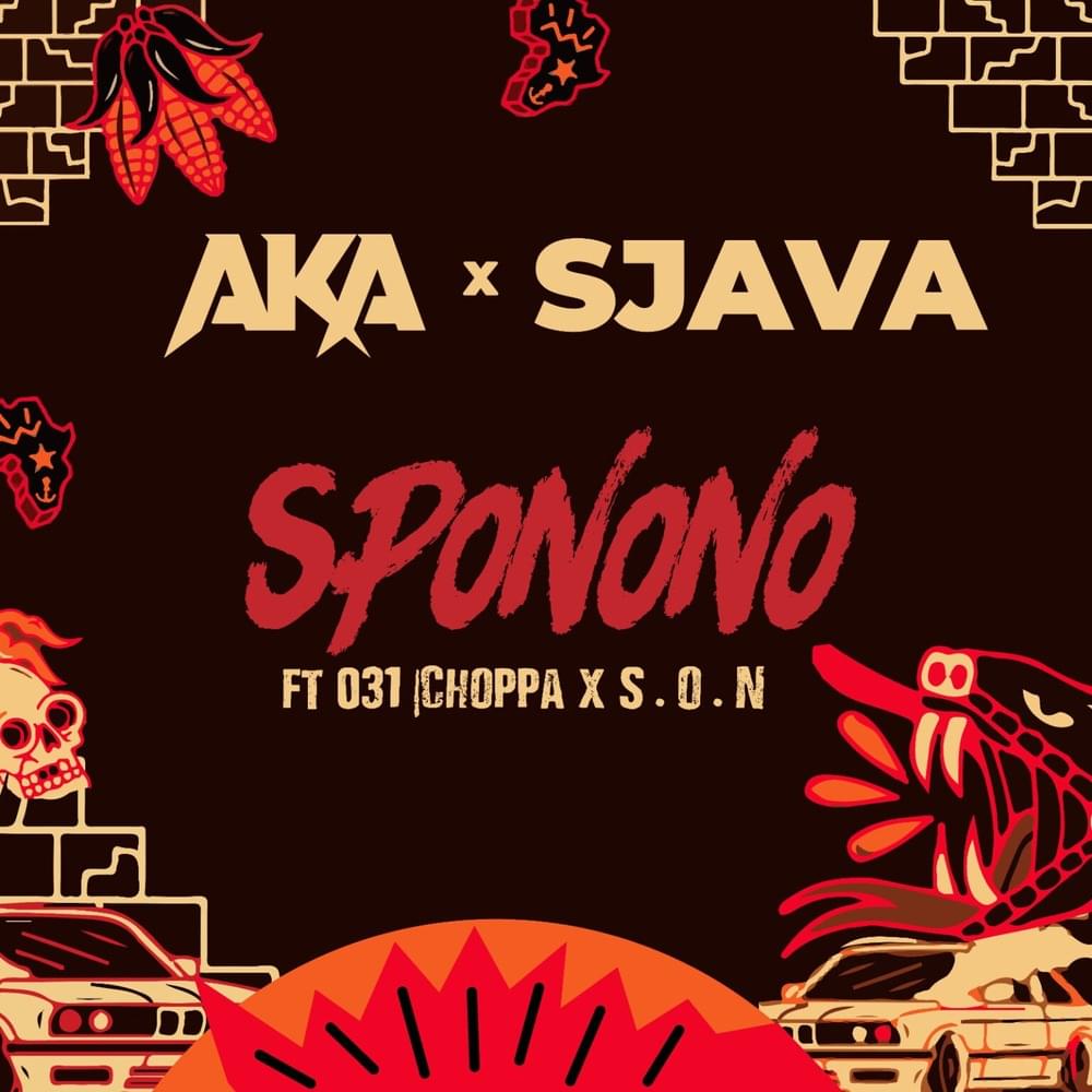 Album cover art for "Sponono" by AKA & 031CHOPPA & Baby S.O.N
