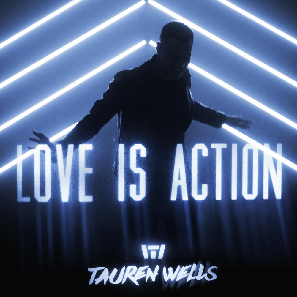 Album cover art for "Love is Action" by Tauren Wells