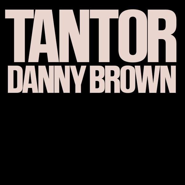 Album cover art for "Tantor" by Danny Brown