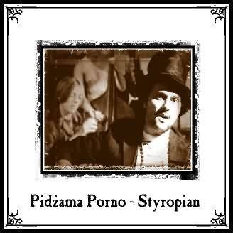 Styropian by Pidżama Porno