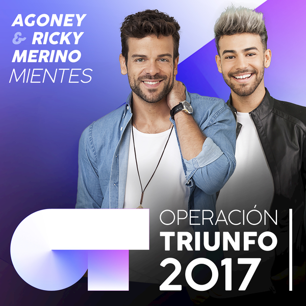 Album cover art for "Mientes" by Operación Triunfo 2017 & Agoney & Ricky Merino