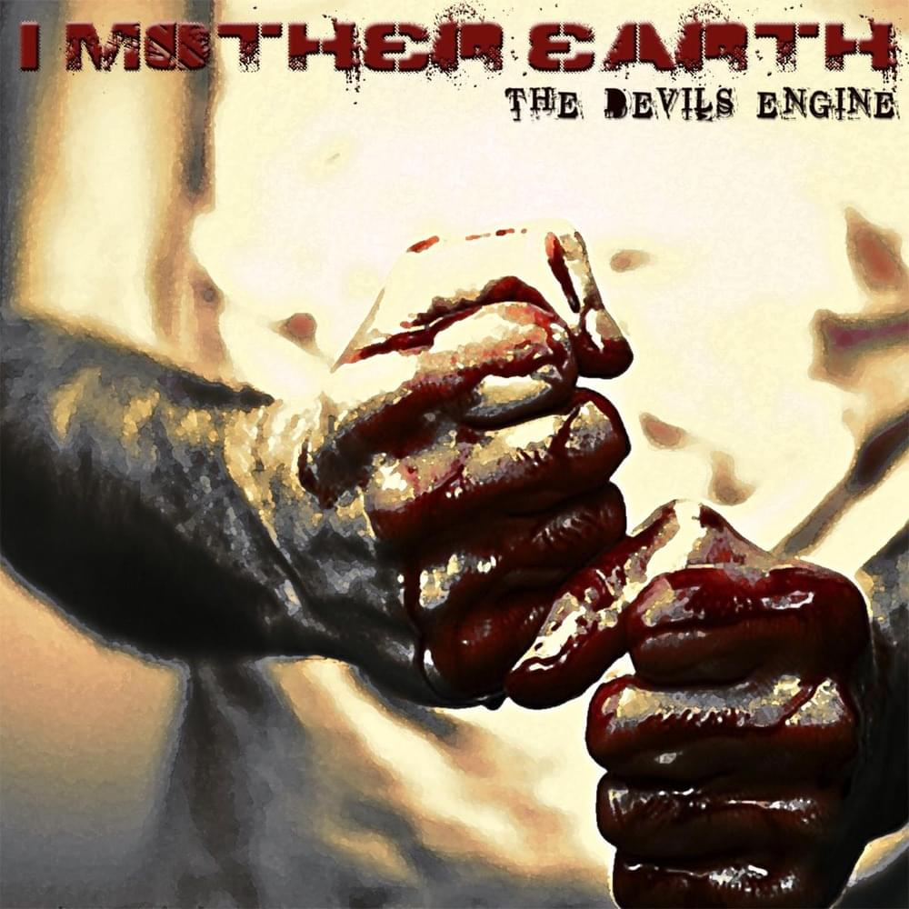 The Devil’s Engine by I Mother Earth
