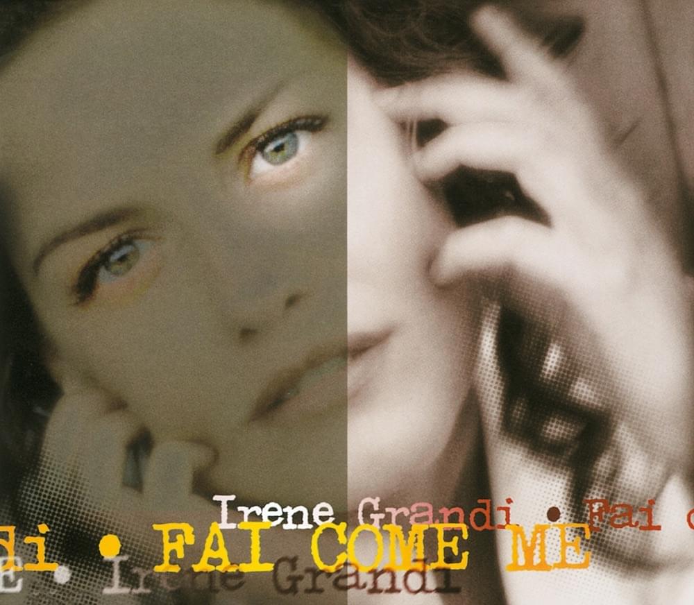 Album cover art for "Fai Come Me" by Irene Grandi