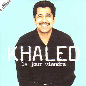 Album cover art for "Le jour viendra" by Khaled - خالد